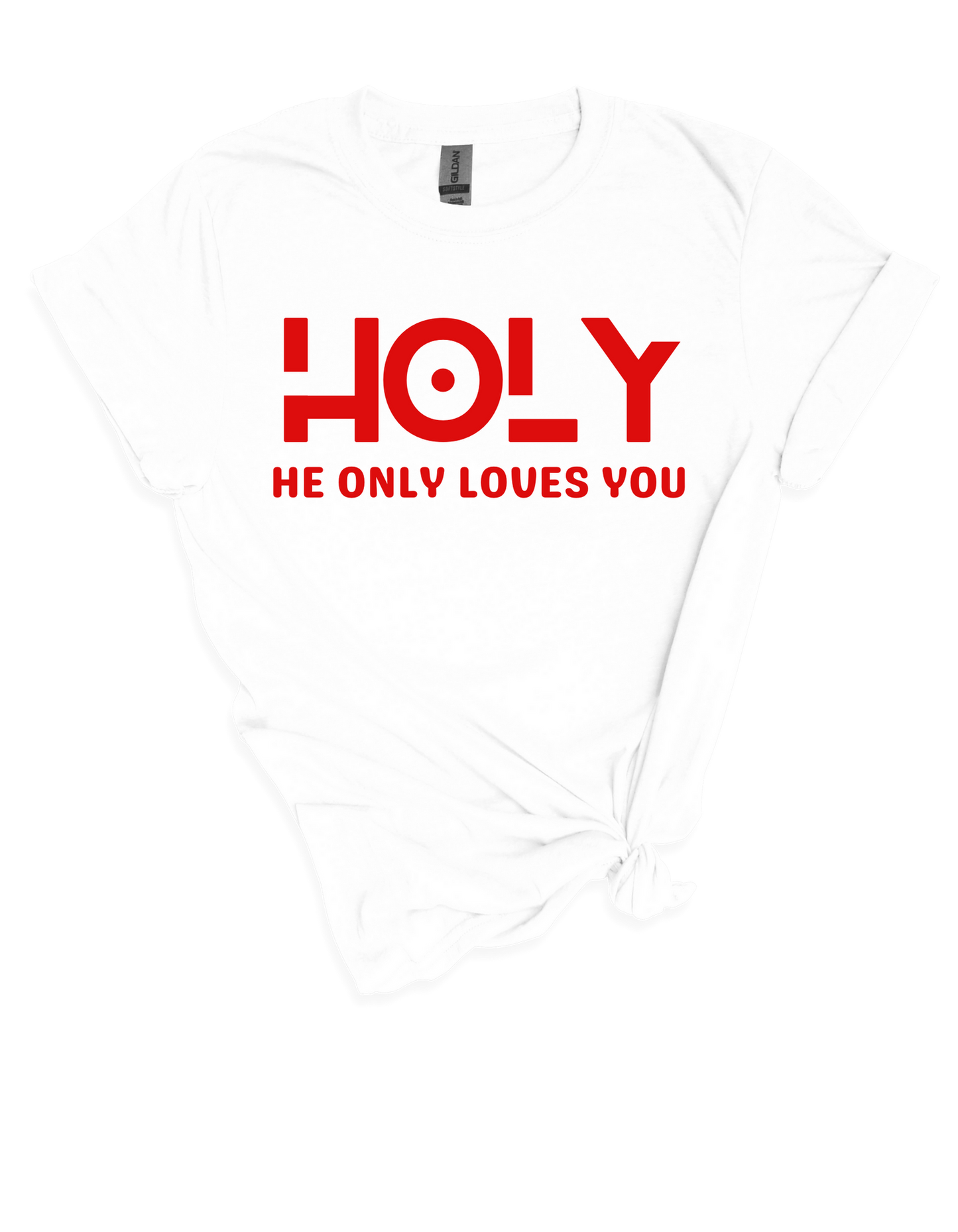 HOLY- He Only Loves You
