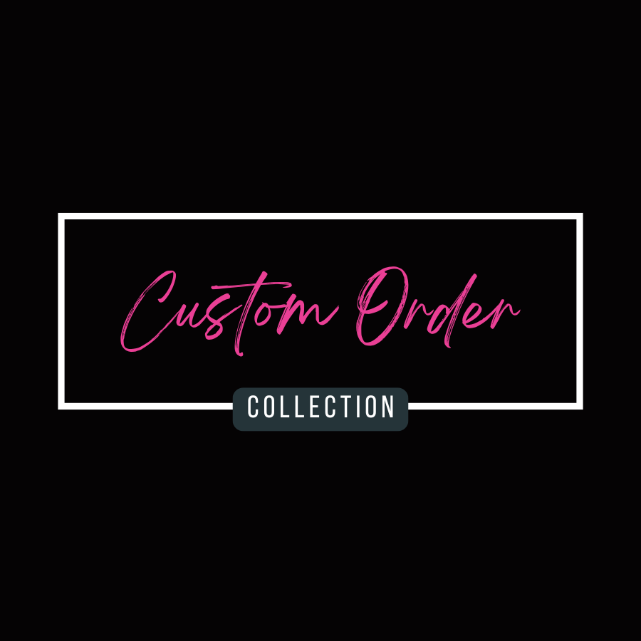 Custom Order Collection